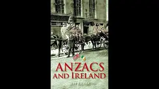 171: Anzacs and Ireland: Exploring the relationship between Ireland and Australia during World War I
