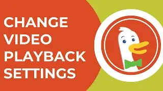 How to Change Video Playback Settings on DuckDuckGo 2024?