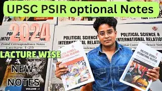 UPSC PSIR Optional Notes Review & Unboxing📚 नये नोट्स Chapter wise