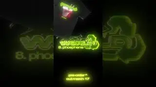 8.  phosphene - [clip] 