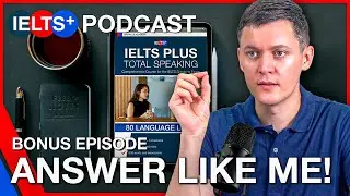 IELTS English Podcast - Answer Like a Native English Speaker