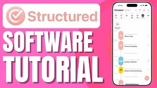 Structured App Tutorial | How to Plan Your Day With Structured App