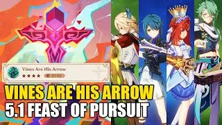 Genshin Impact 5.1 Feast of Pursuit | Vines Are His Arrow | Kaveh Nilou Xingqiu Baizhu