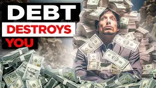 Debt Is Destroying Your Life