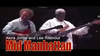 Akira Jimbo and Lee Ritenour - Mid Manhattan