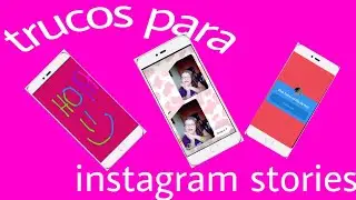 trucos para Instagram stories para Android 2021 ! alejiitacelis.  