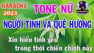 Người Tình Và Quê Hương Karaoke Tone Nữ ➤Tuổi Thơ Dữ Dội Nuôn ➤ Nhạc Sống Trần Văn