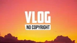 Peyruis - Relax (Vlog No Copyright Music)