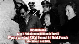 Kisah Kekejaman di Rumah Bordil Wanita yang Jadi PSK di Tempat Ini Tidak Pernah Ditemukan Kembali,