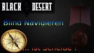 Navigieren im Nebel ➤ Black Desert ➤ Tagebuch Folge 2 ➤ Lets Play
