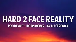 Hard 2 Face Reality - Justin Bieber, Poo Bear (Slowed TikTok) (Lyrics)