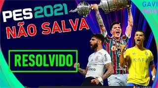 PES 2021 NÃO SALVA progresso Master Liga e Rumo ao Estrelato