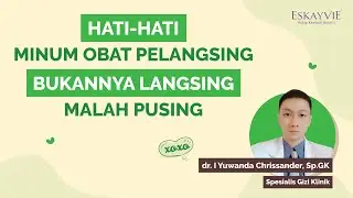 Hati hati Minum Obat Pelangsing, Bukannya Langsing Malah Pusing - dr I Yuwanda Chrissander, Sp.GK