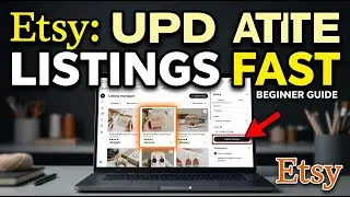 How to update Etsy listings using Etsy Seller Dashboard - Beginner Guide
