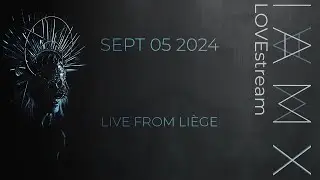 IAMX - Live from Liège