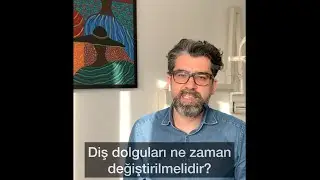 Diş dolguları ne zaman değiştirilmelidir?