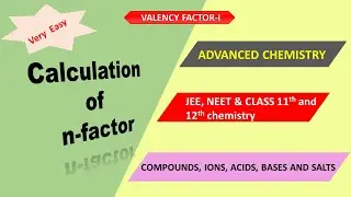 valency Factor or  n-factor,  n-factor in redox chemical reaction, class 11th and 12th , JEE, NEET
