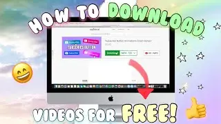HOW TO DOWNLOAD VIDEOS FOR FREE ON A MAC COMPUTER | Easy Tutorial