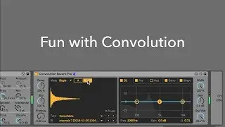 Fun with Convolution