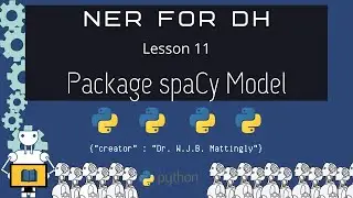 How to Package spaCy Models (Even with Custom Factories) (NER for DH 11)