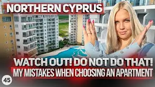 How to choose the right apartment in Northern Cyprus. My personal experience.