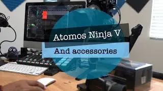 Atomos Ninja V and Accessories 2020