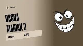 RAGGA MANIAK 2 ( 2024 )