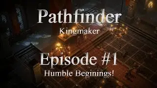 Pathfinder Kingmaker Episode One