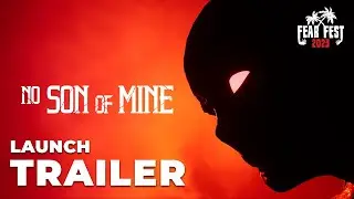 NO SON OF MINE - FEAR FEST: LAUNCH TRAILER | PC, PlayStation 5, Nintendo Switch