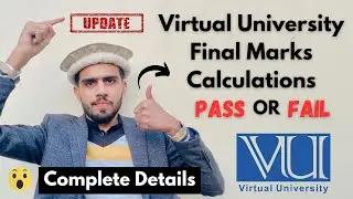 Virtual University Final Term Marks Calculations Complete Detail Passing Marks
