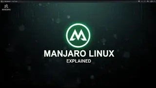 Manjaro Linux Explained in Depth | Beginner to Advanced Guide (Arch Made Easy)