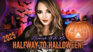 HALFWAY TO HALLOWEEN 2025! | DECORATE WITH ME!! #halfwaytohalloween