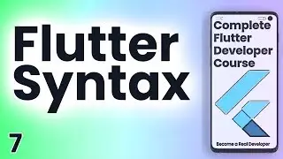 Flutter Crash Course for Beginners #7 - Syntax and Properties