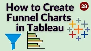 How to Create Funnel Charts in Tableau | Tableau Tutorial for Beginners to Super