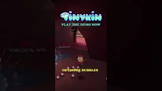 Tinykin - Get more bubbles! 