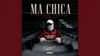 Ma Chica (Version Italiana)