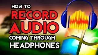 How to Record Windows Audio/ What you Hear Using Audacity (Windows 7/10) [2016]