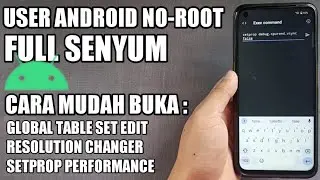 USER ANDROID NO-ROOT FULL SENYUM ! CARA MUDAH UNTUK BUKA PERMISSION APLIKASI DAN SETPROP PERFORMANCE