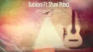 Babiloni & Shavi Princi   Ar Daijero