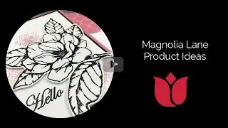 My Tips for Stampin' Up! Magnolia Lane