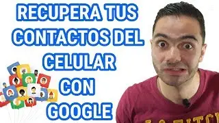 😎 CÓMO RECUPERAR CONTACTOS CON GOOGLE ✌ [GMAIL]