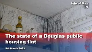 The state of a Douglas public housing flat