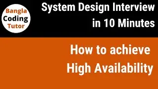 How to achieve High Availability | System Design Interview in 10 Minutes