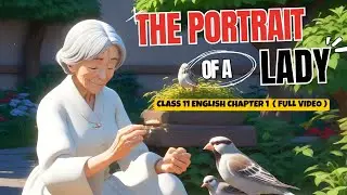 The Portrait of a Lady Class 11 | Chapter 1 | Full Video