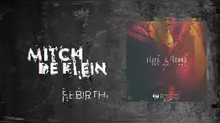 Mitch de Klein - Rebirth [Steyoyoke]