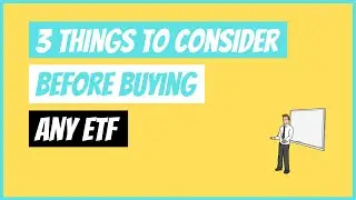 3 Things to Consider Before Buying any ETF
