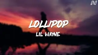 Lil Wayne - Lollipop Lyrics ft  Static