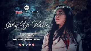 ISHQ YE KAISA || TARUN ft. XAVIER || LOVE SONG