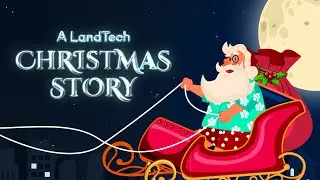 Find out where Santa is moving! A LandTech Christmas Story