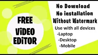 Online free video editor without watermark | How to edit video online free | online video maker